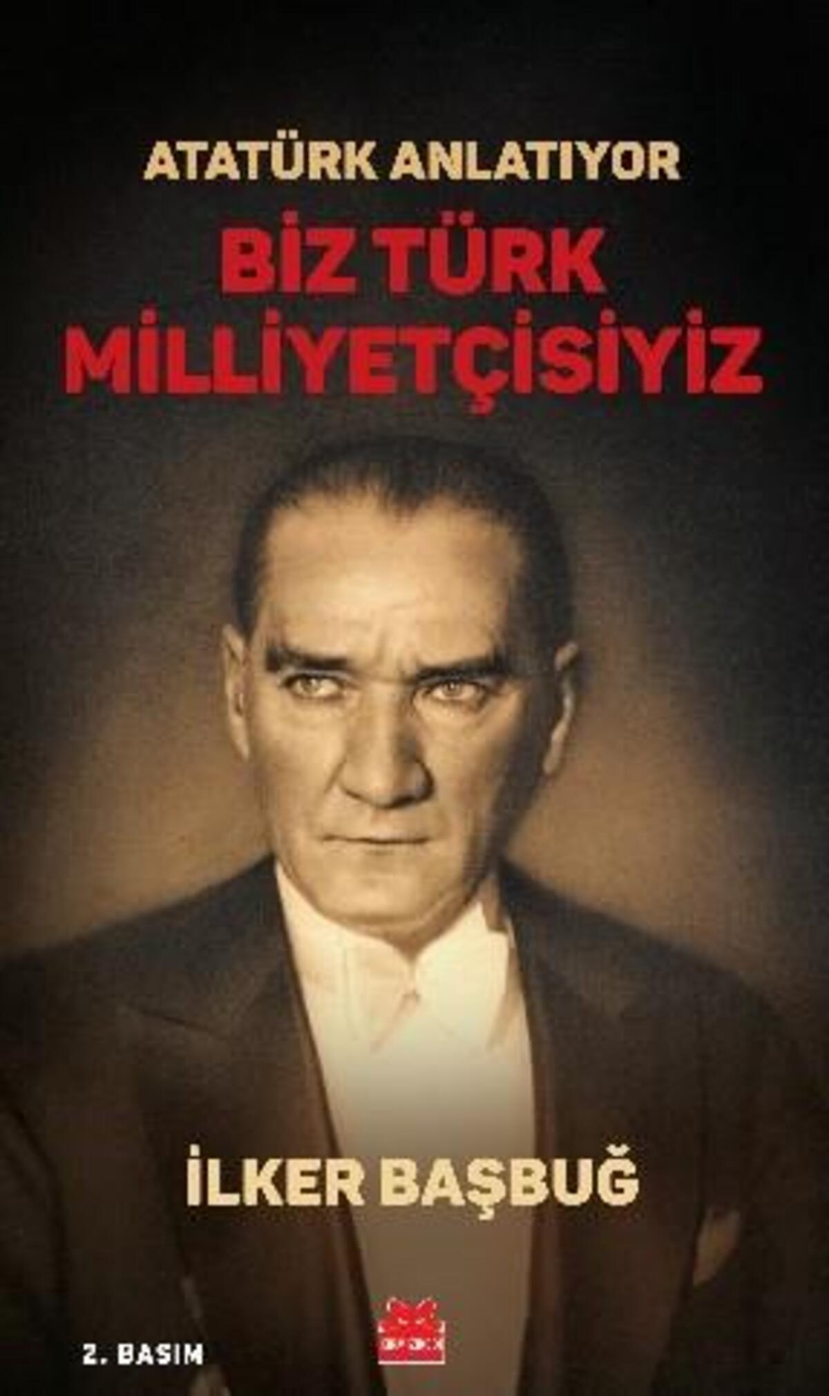 Atatürk Anlatıyor - Biz Türk Milliyetçisiyiz