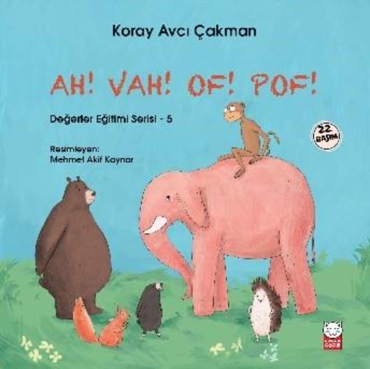 Ah! Vah! Of! Pof! - Değerler Eğitimi Serisi - 5