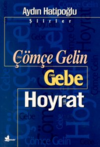 Çömçe Gelin 1966 Gebe 1968 Hoyrat 1971