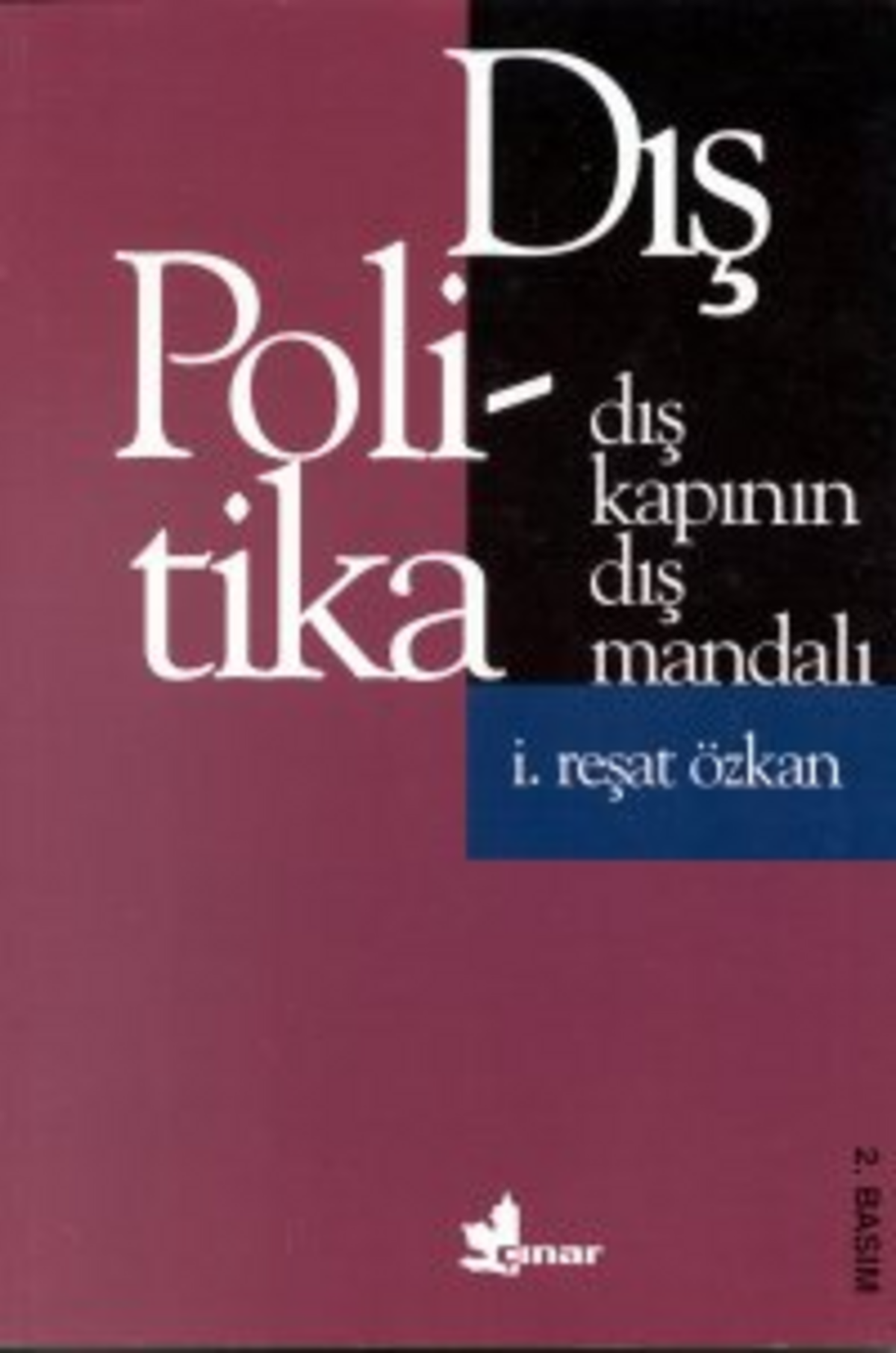 Dış Kapının Dış Mandalı Dış Politika