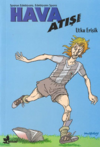 Hava Atışı (Sporun Edebiyata, Edebiyatın Spora)