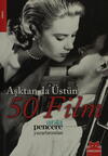 Aşktan da Üstün 50 Film