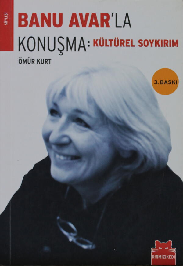 Banu Avar’la Konuşma: Kültürel Soykırım
