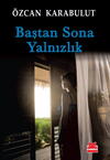 Baştan Sona Yalnızlık