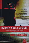 Burada Mutlu Değilim