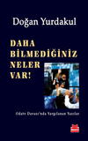 Daha Bilmediğiniz Neler Var!