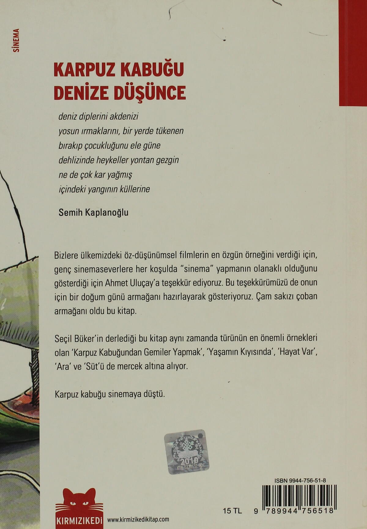 Karpuz Kabuğu Denize Düşünce