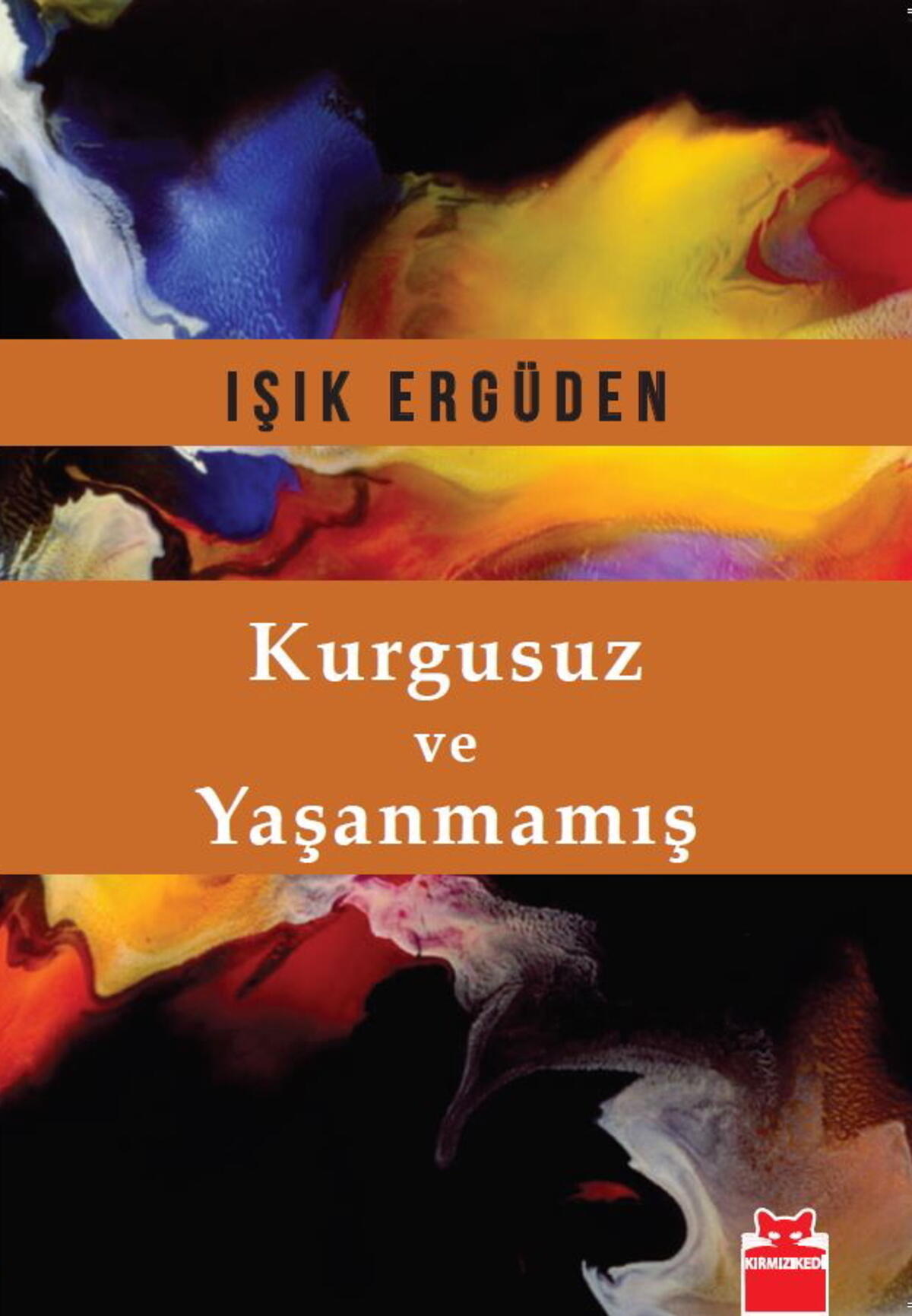 Kurgusuz ve Yaşanmamış