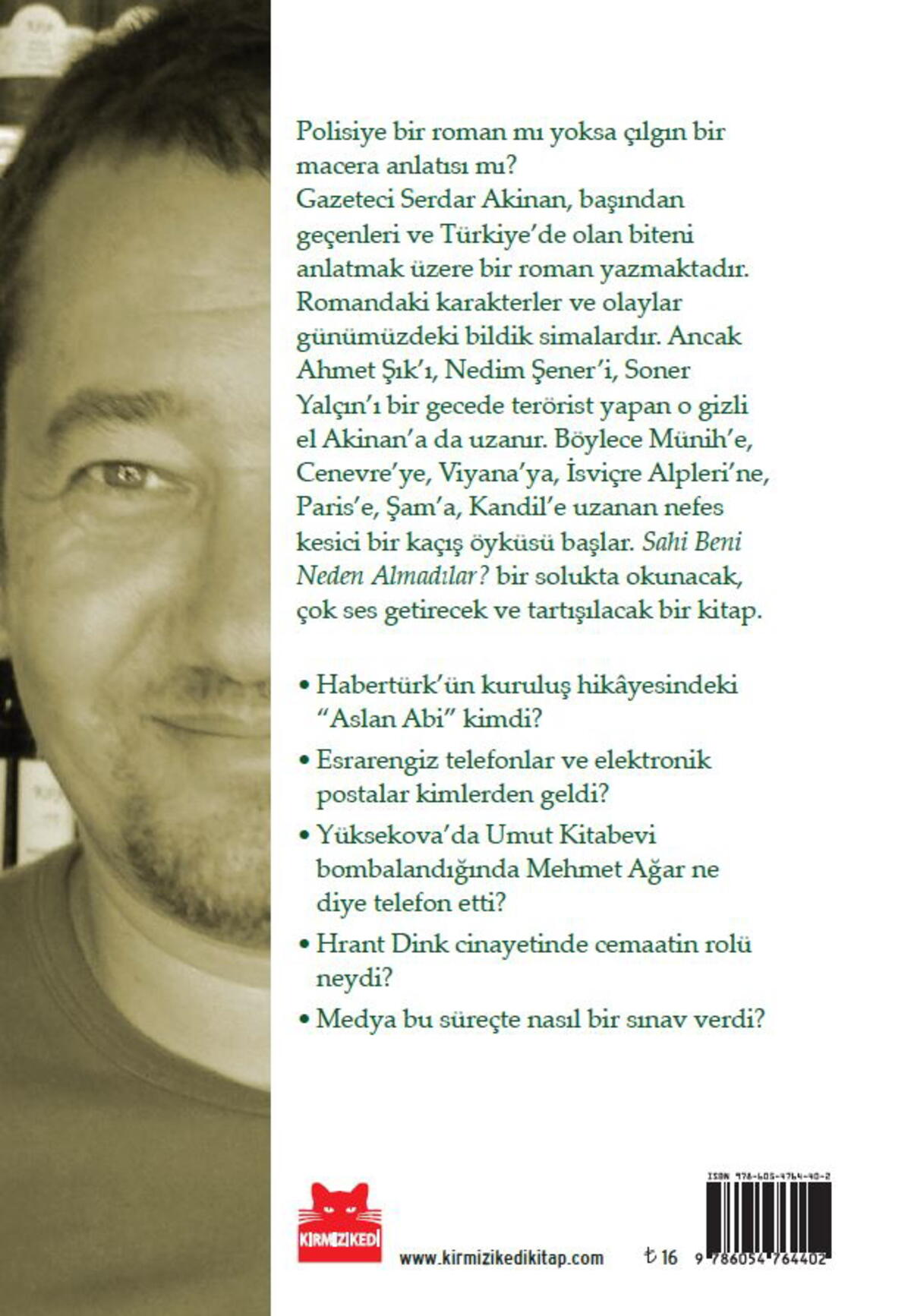 Sahi Beni Neden Almadılar?