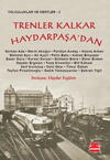 Trenler Kalkar Haydarpaşa’dan