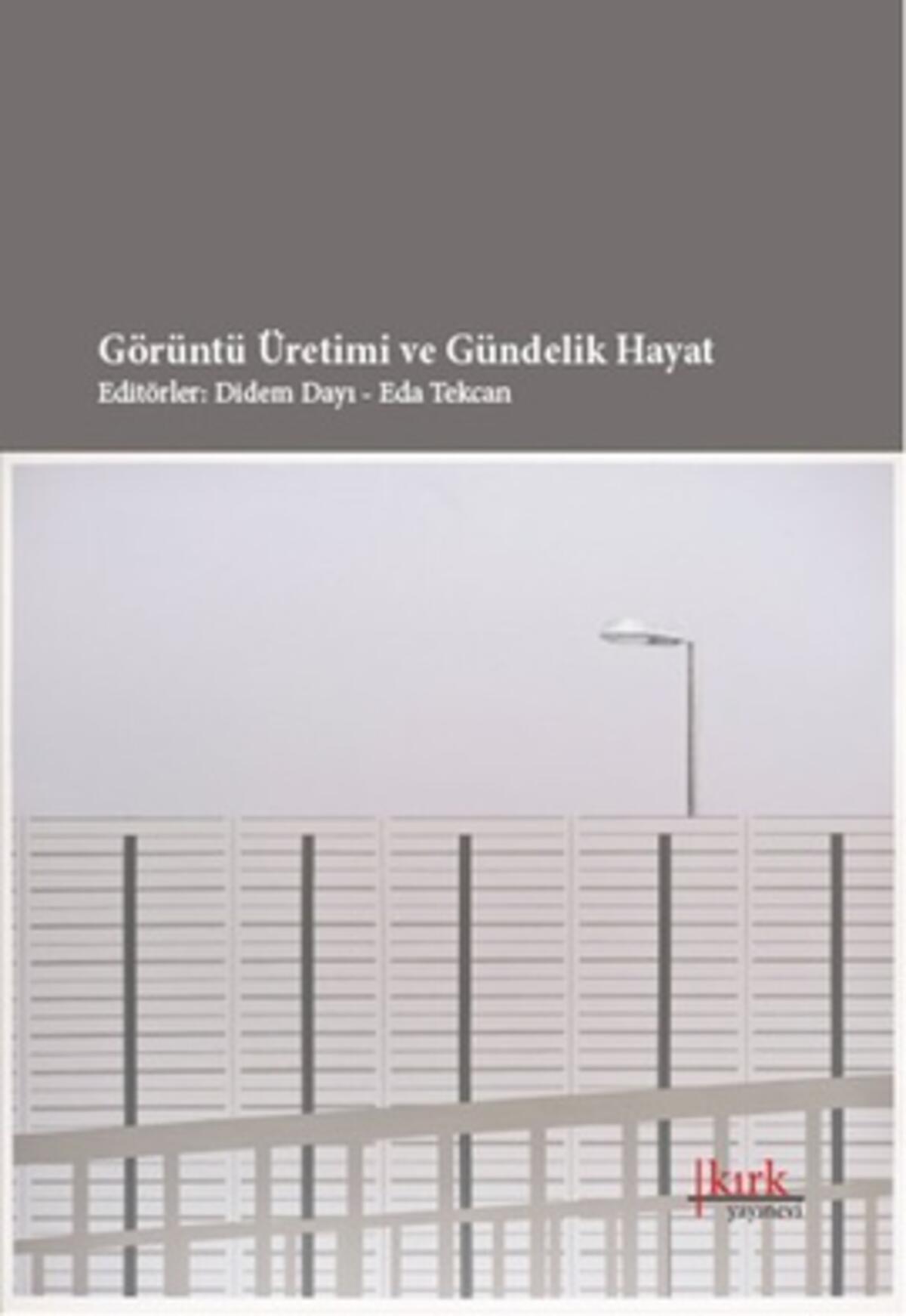 Görüntü Üretimi ve Gündelik Hayat