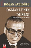 Osmanlı’nın Düzeni - Türklerin Tarihi: 6. Kitap