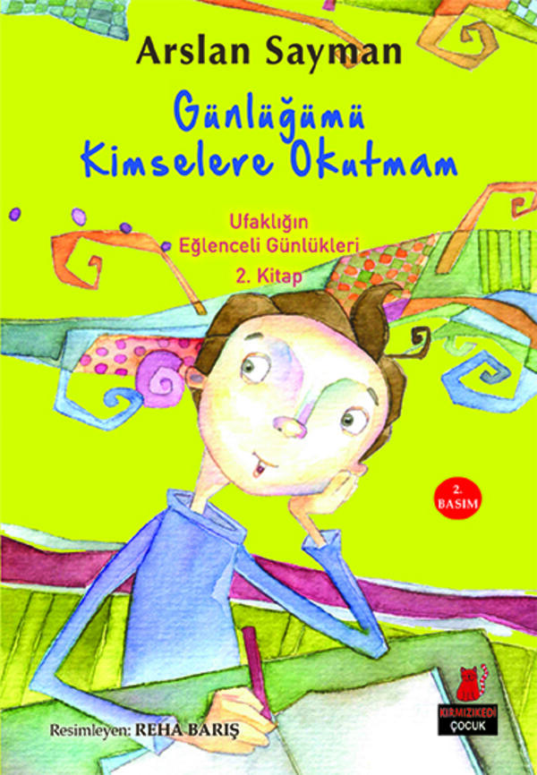 Günlüğümü Kimselere Okutmam - Ufaklığın Eğlenceli Günlükleri 2. Kitap