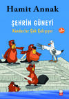 Şehrin Güneyi : Kunduzlar Çok Çalışıyor