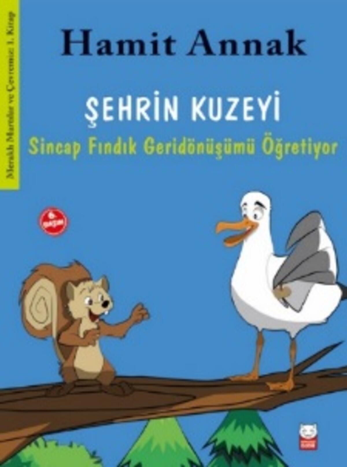 Şehrin Kuzeyi : Sincap Fındık Geridönüşümü Öğretiyor