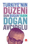 Türkiye’nin Düzeni : Dün Bugün Yarın