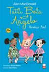 Kraliçe Arı! - Tatlı Bela Angela