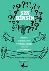Sen Kimsin?