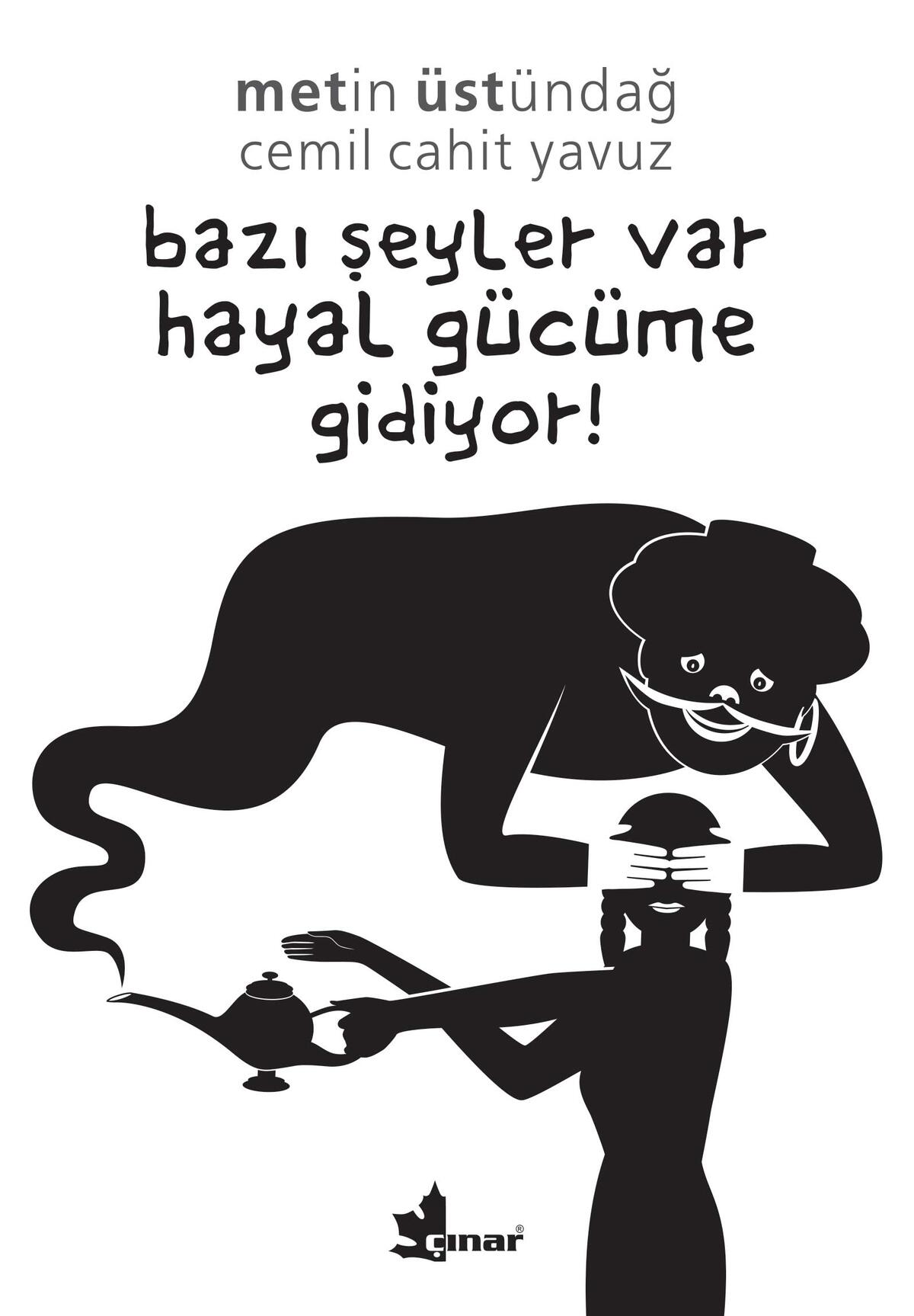 Bazı Şeyler Var Hayal Gücüme Gidiyor!