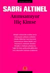 Anımsamıyor Hiç Kimse
