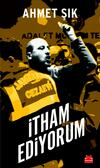 İtham Ediyorum