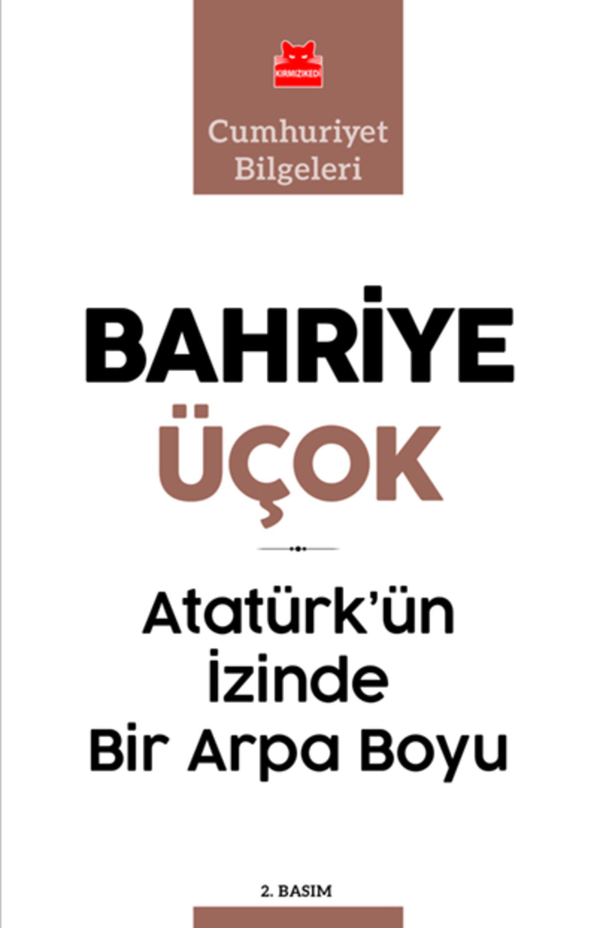 Atatürk’ün İzinde Bir Arpa Boyu