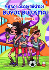 Futbol Akademisi'nde Büyük Buluşma