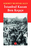 İstanbul Kazan Ben Kepçe