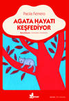 Agata Hayatı Keşfediyor