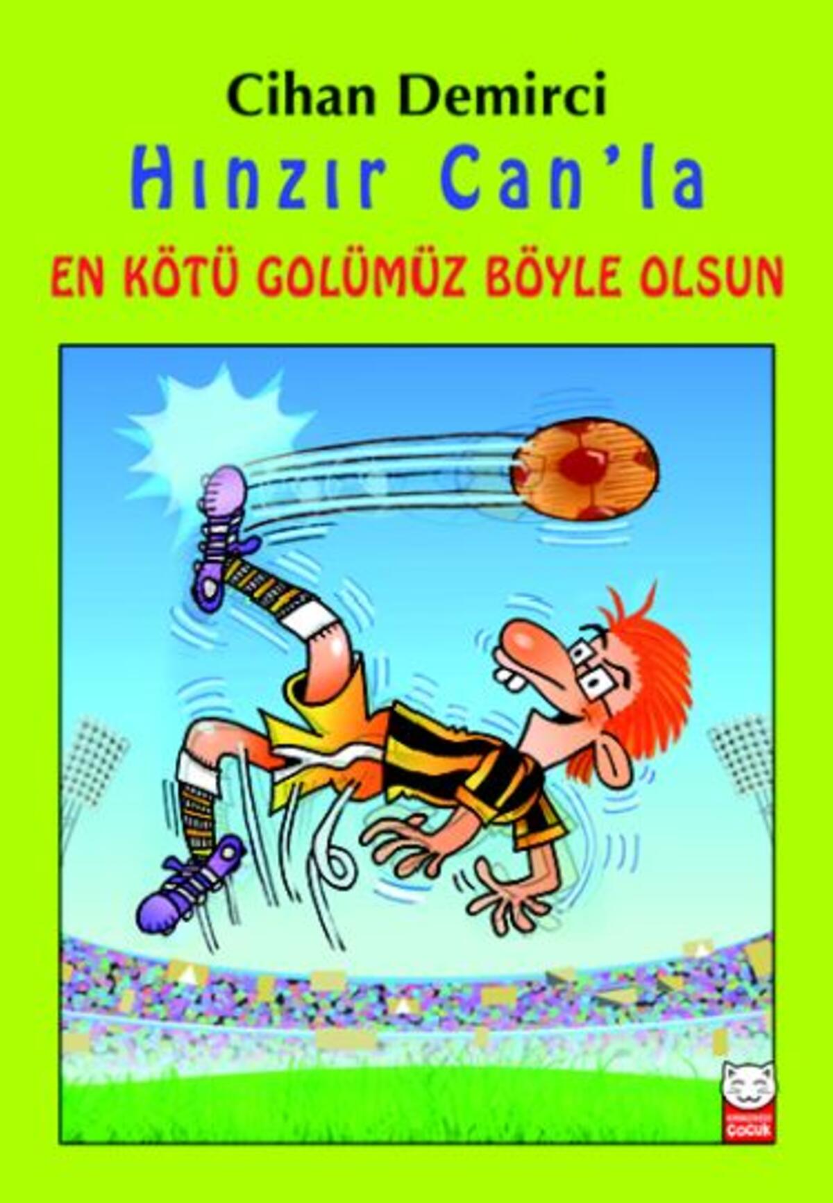 Hınzır Can’la En Kötü Golümüz Böyle Olsun