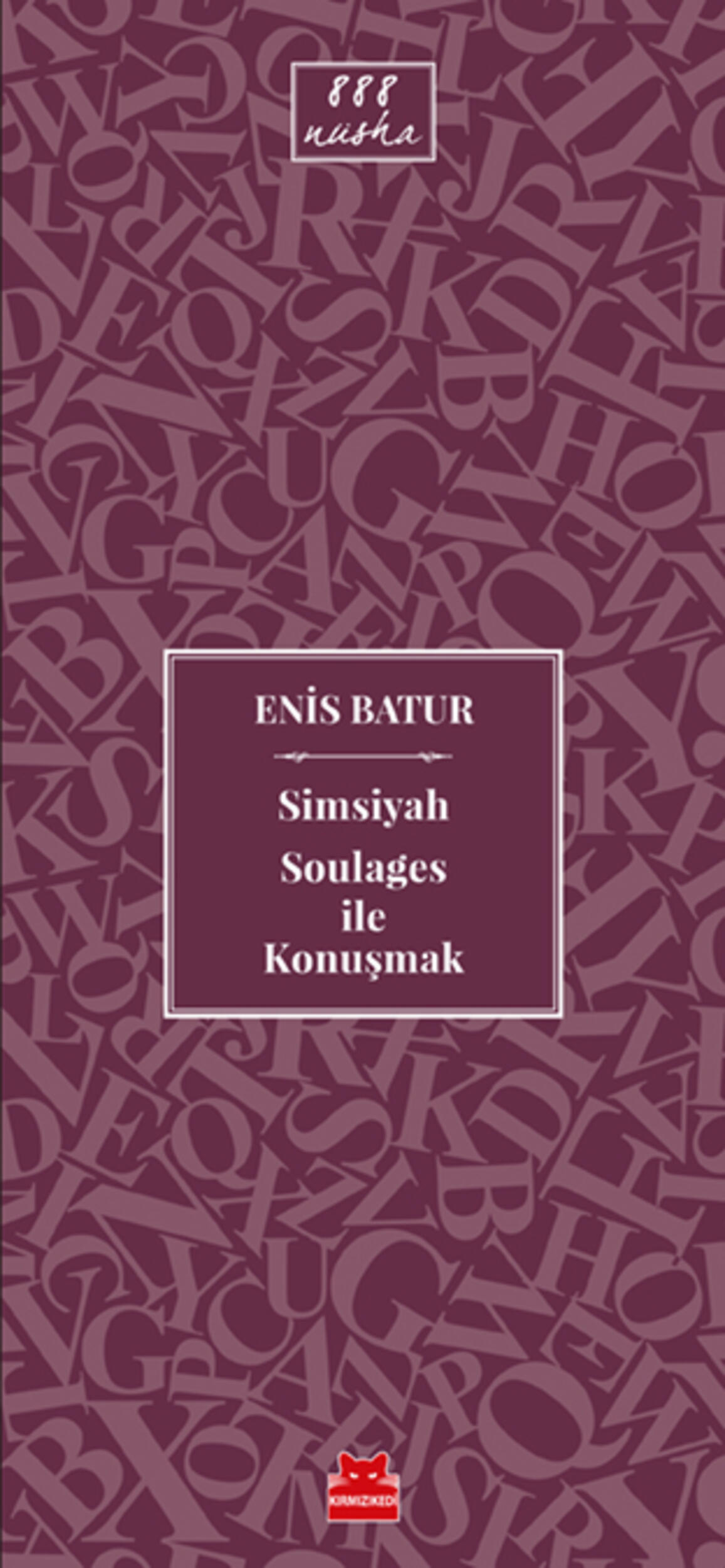 Simsiyah Soulages ile Konuşmak