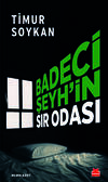 Badeci Şeyh’in Sır Odası (İmzalı)