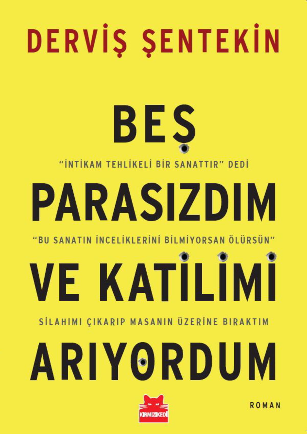 Beş Parasızdım ve Katilimi Arıyordum (İmzalı)