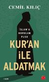 Kur'an İle Aldatmak (İmzalı)