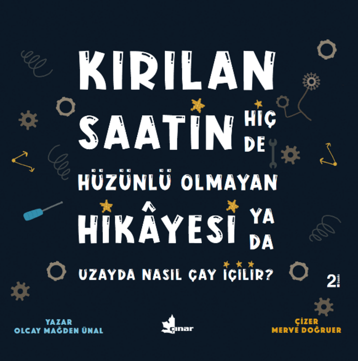 Kırılan Saatin Hiç de Hüzünlü Olmayan Hikayesi ya da Uzayda Nasıl Çay İçilir?