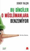Bu Dinciler O Müslümanlara Benzemiyor (İmzalı)