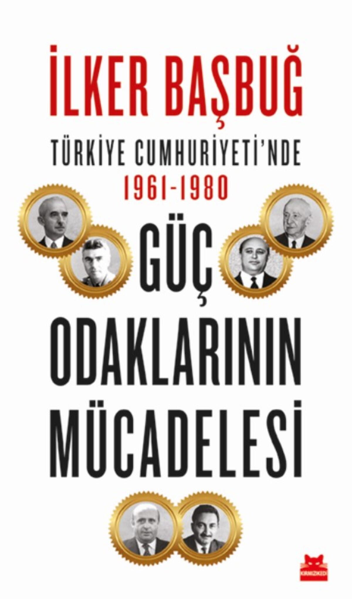 Türkiye Cumhuriyeti’nde 1961-1980 Güç Odaklarının Mücadelesi