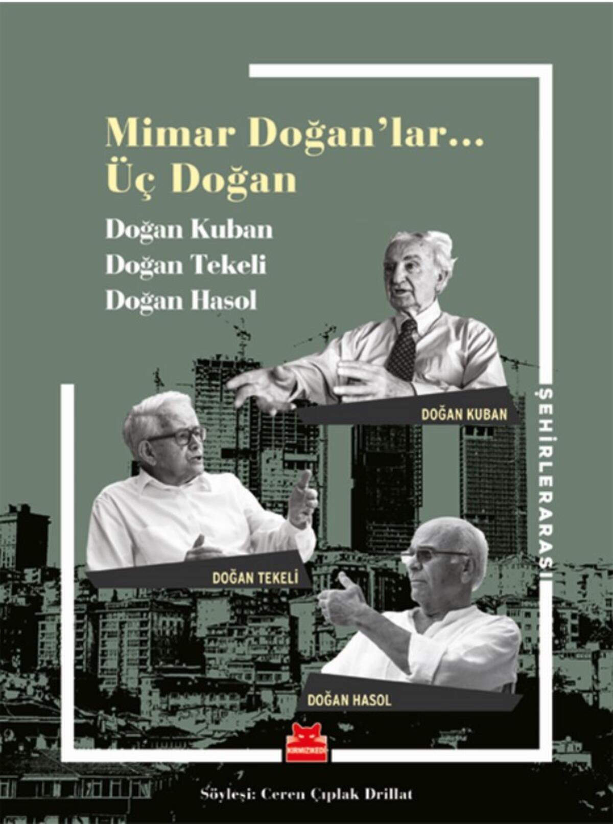 Mimar Doğanlar… Üç Doğan