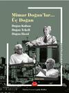 Mimar Doğanlar… Üç Doğan