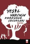 Yeşil Vadi’nin Korkusuz Çocukları