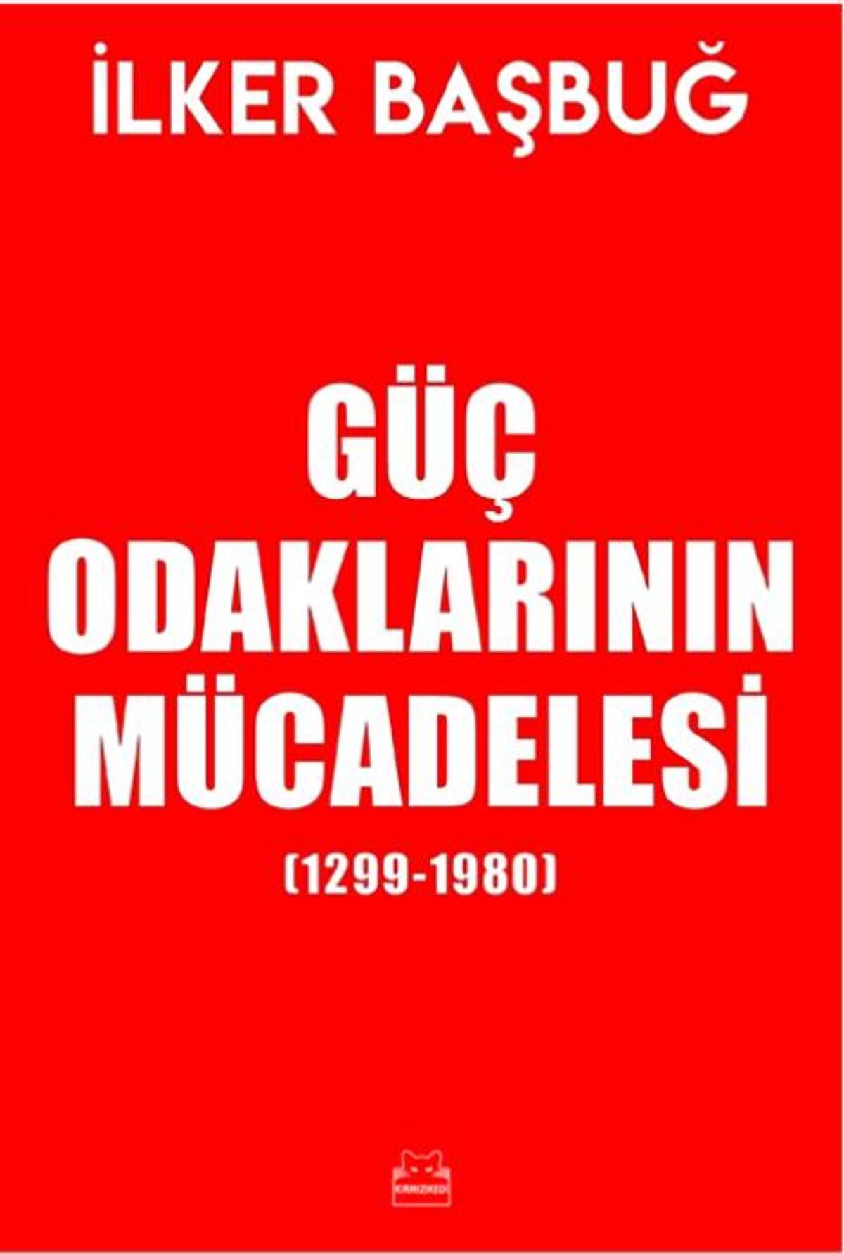 Güç Odaklarının Mücadelesi (1299-1980)
