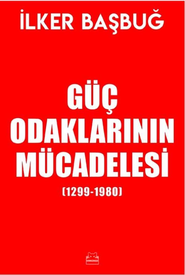 Güç Odaklarının Mücadelesi (1299-1980)