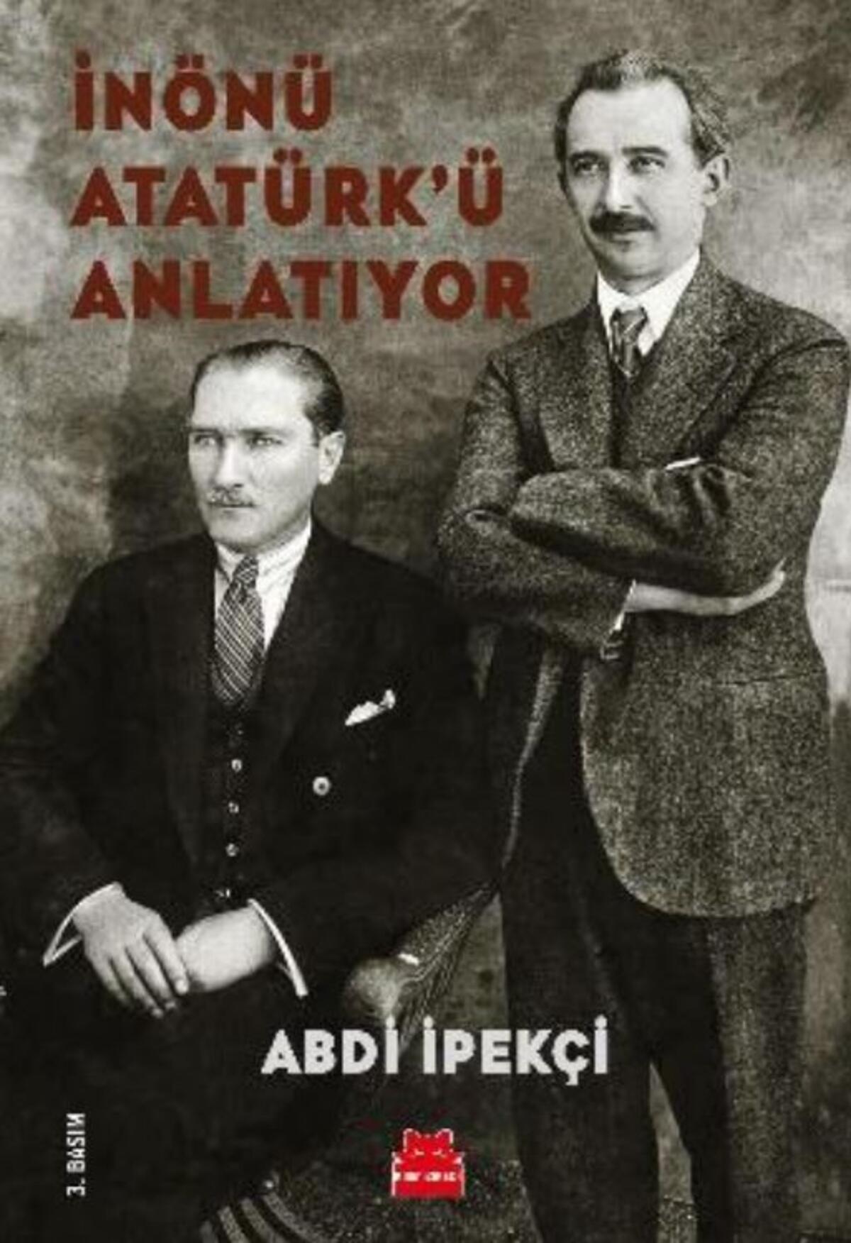 İnönü Atatürk’ü Anlatıyor