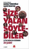 Size Yalan Söylediler