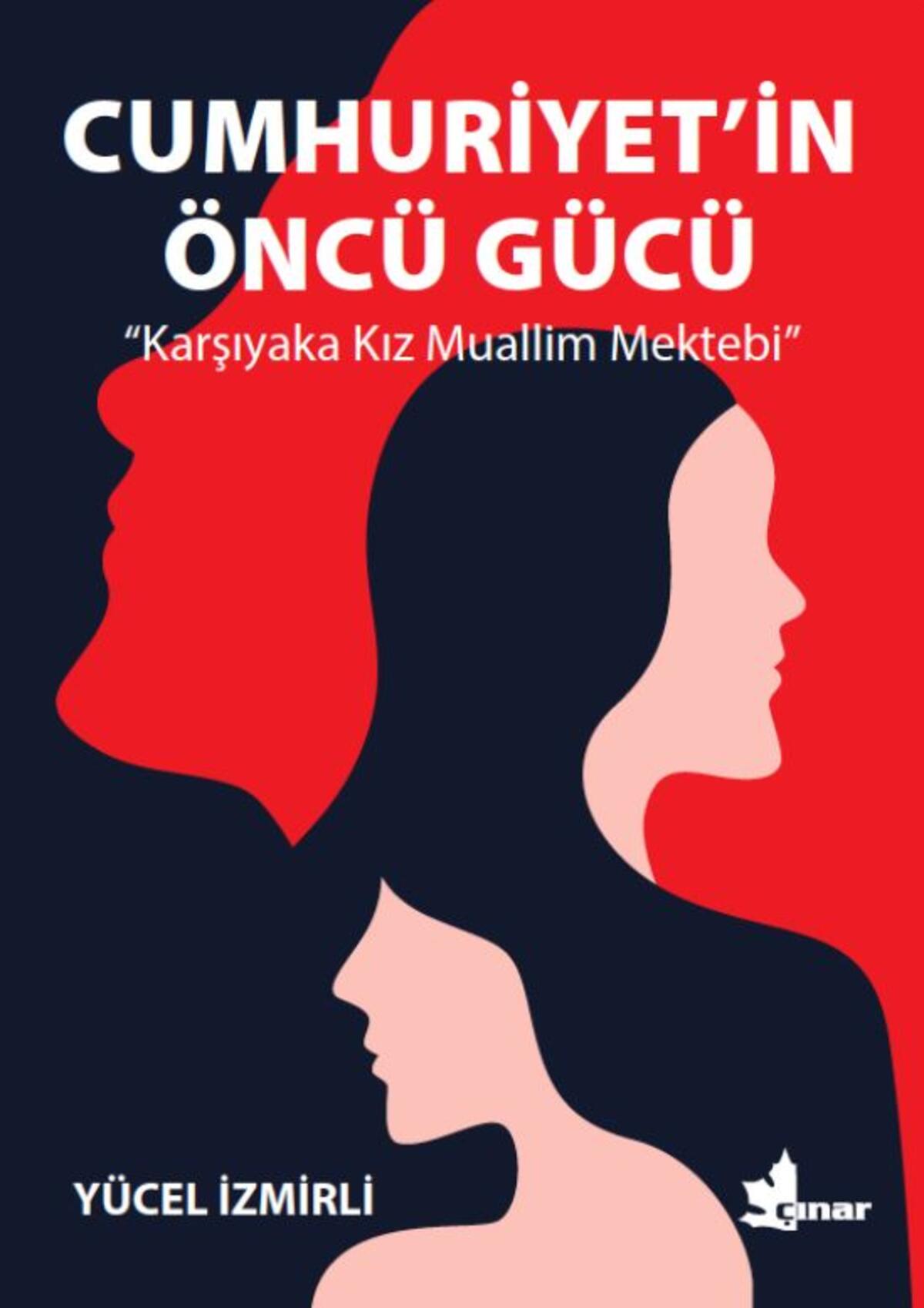 Cumhuriyet’in Öncü Gücü